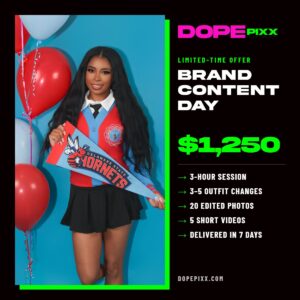 Dope Pixx Brand Content Day package, $1,250